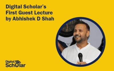 Digital Scholar’s Very First Guest Lecture by Abhishek D Shah