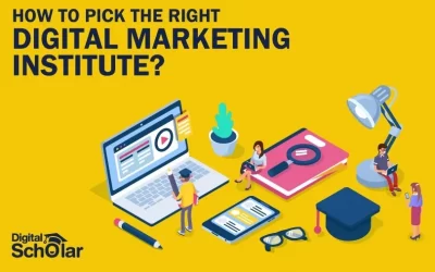 How to Pick the Right Institute for Digital Marketing? (2022)