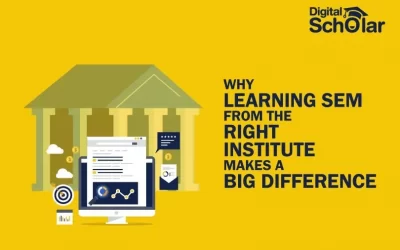 7 Reasons Why Learning SEM From The Right Institute Makes A Big Difference