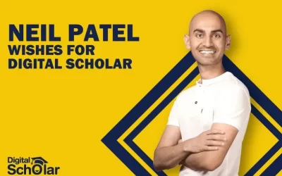 Neil Patel’s Best Wishes for Digital Scholar