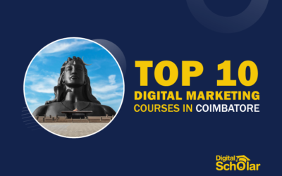 Top 10 Best Digital Marketing Courses in Coimbatore