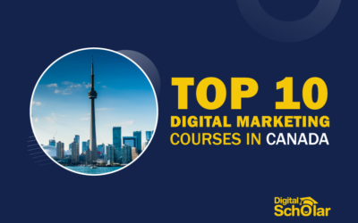 Top 10 Best Digital Marketing Courses in Canada
