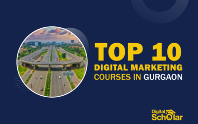 Top 10 Digital Marketing Courses in Gurgaon with Job Placement