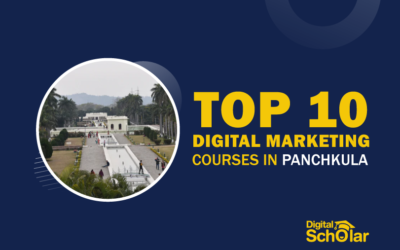 Top 10 Digital Marketing Courses in Panchkula To Learn Digital Marketing