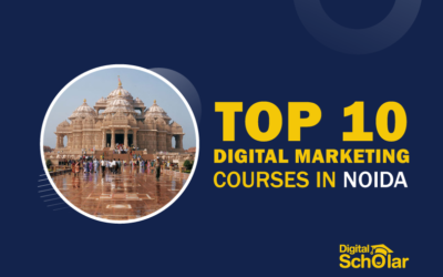 Top 10 Digital Marketing Courses in Noida To Enhance Digital Marketing Skill