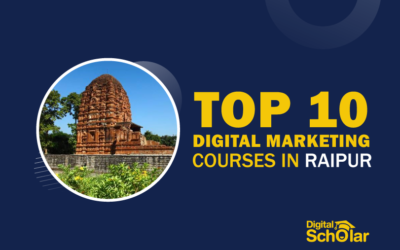 10 Best Digital Marketing Courses in Raipur with Course Details
