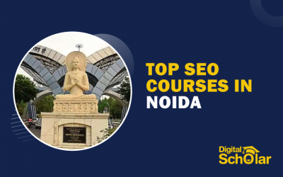 Top 10 SEO Courses in Noida To Improve Your SEO Skills