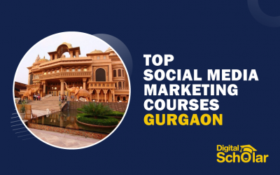 Top 10 Social Media Marketing Courses in Gurgaon To Improve Social Media Skills