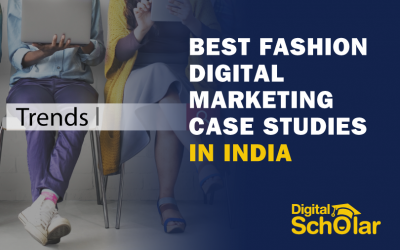 5 Best Fashion Digital Marketing Case Studies in India