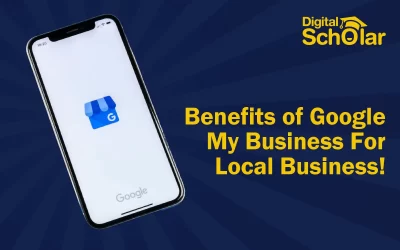 Top 10 Benefits of Google My Business For Local Business!